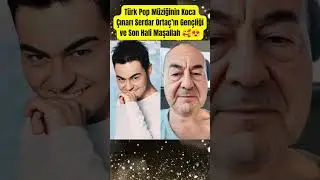 Pop M&uuml;ziğin Koca &Ccedil;ınarı Serdar Orta&ccedil;&rsquo;ın Gen&ccedil;liği ve Son Hali Maşallah #shorts #paraisletmecisi