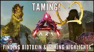 ARK:LOST COLONY Taming a few more helpers & I find Biotoxin. [Ep9] #arksurvivalascended #lostcolony 
