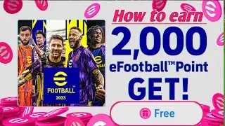 How to earn 2000 efootball points in efootball 2023! How to get 2000 efootball points in efootball
