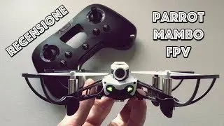 Con PARROT MAMBO cavalchi il drone e guidi in FPV! RECENSIONE