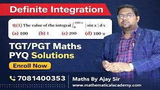 Definite Integral | TGT/PGT Maths PYQ Solution | Integration | New Batch Start | Maths By Ajay Sir