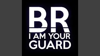 I Am Your Guard