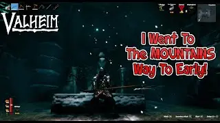 The MOUNTAINS Punished me!// Valheim [17]
