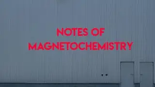 Magnetochemistry notes.....#chemistry #chemistrynotes #magneto #magnetochemistry