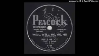 Bells of Joy - Well, Well, No, No, No