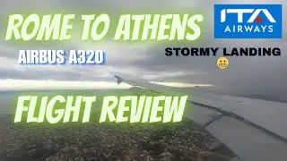 Rome (FCO) to Athens | Stormy Landing! | ITA Airways | Airbus A320 | Economy