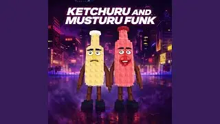 KETCHURU AND MUSTURU FUNK (Instrumental)