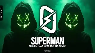 TECHNO ◎ Eminem - Superman (MAD LUCA Techno Remix)