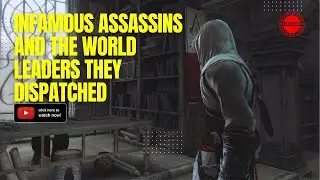 8 Infamous Assassins and the World Leaders They Targeted | Impactful Historical Assassinations