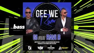 GI feat. Ravi B - Gee We Rum | 2018 Music Release