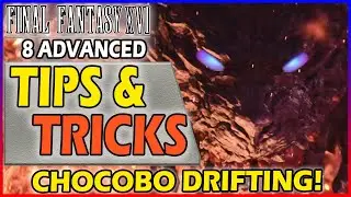 The Best Gameplay TIPS including Chocobo Drifting! Final Fantasy XVI Advanced TIPS