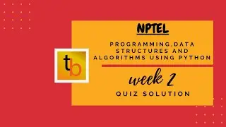 Programming, Data Structures and Algorithms using python | NPTEL Course | WEEK 2 QUIZ SOLUTION