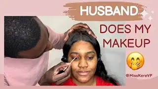 MY HUSBAND DOES MY MAKEUP! 😳