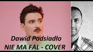 Nie ma fal - Dawid Podsiadło Cover