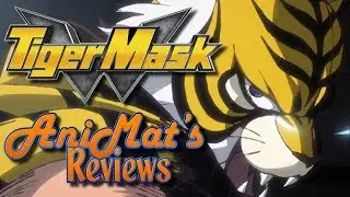 Tiger Mask W - AniMat’s Reviews
