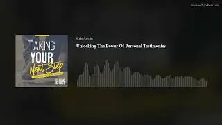 Unlocking The Power Of Personal Testimonies