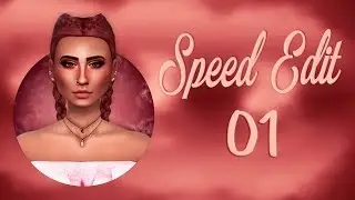 Sims 4 // Speed Edit 01