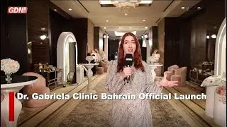 Dr. Gabriela Clinic Bahrain Official Launch
