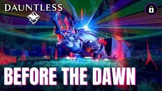 Before The Dawn  | DAUNTLESS Gameplay #10