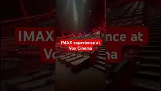 IMAX experience at Vox Cinema #voxcinemas #imax