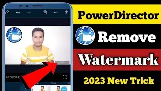 How To Remove Watermark In Powerdirector । Power Director Ka Watermark Kaise Hataye😃Remove Watermark