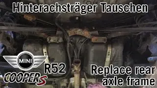 DIY Mini Cooper S Cabrio 52 Hinterachstr&auml;ger tauschen Teil 3a #diy #minicooper #carrepair