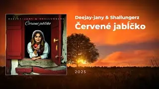 Deejay-jany & Shallungerz - Červen&eacute; jabĺčko