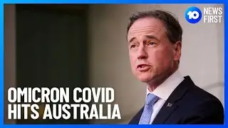 Omicron COVID Strain Arrives In Australia | 10 News First
