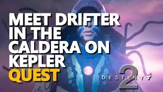 Meet Drifter in the Caldera on Kepler Destiny 2