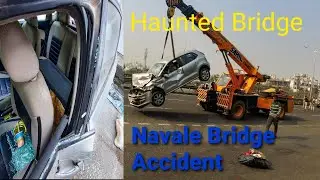 Pune Navale Bridge Accident | Haunted Navale Bridge | Polo Car accident | Delhi Mumbai Pune Ep5 |