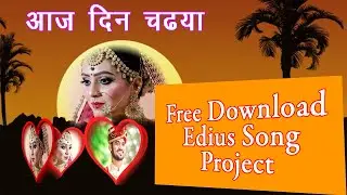Ajj Din Chadheya | Edius New Song Project 2024 Free Download || @amanmixinggkp