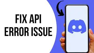 How To Fix Discord API Error Issue ?