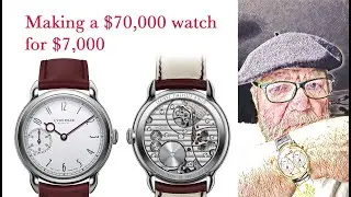 Making a $70,000 watch for $7,000