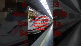Ave s-103 saliendo de C&oacute;rdoba destino Sevilla Santa Justa.