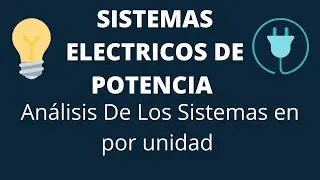 Introducción Sistemas Electricos de potencia en p.u