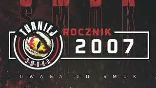 TURNIEJ SMOKA - rocznik 2007