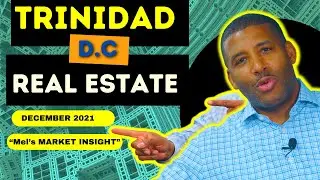 Trinidad DC - Mel's December Real Estate Market Insight 2021