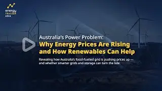 Australia&rsquo;s Power Problem: Why Electricity Prices Are Rising and How Renewables Can Help