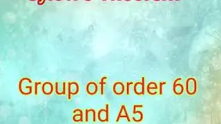 Applications of Sylow&rsquo;s Theorem: Simple group of order 60 and A5 (English version )