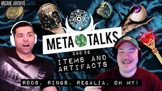 MetaTalks: Items & Artifacts!