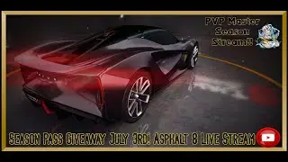 Season Pass Giveaway July 3rd | Asphalt 8 New Live Stream PVP