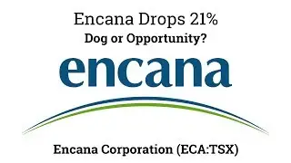 Dog of the Week Encana Corporation (ECA:TSX)