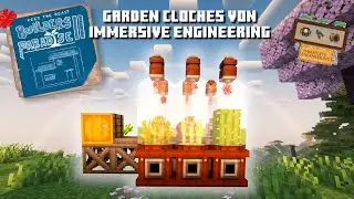 Automatische Farmen mit Garden Cloches von Immersive Engineering - Minecraft FTB Builders Paradise 2