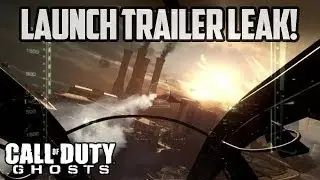 Call of Duty Ghosts: LAUNCH TRAILER LEAKED! (+ LINK!) - Official COD Ghost Launch Trailer LEAKED