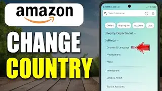 How To Change Country On Amazon App - Quick Guide