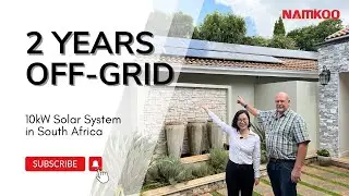 2 Years Off Grid | 10kW Solar System in South Africa