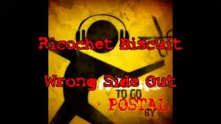 Music To Go POSTAL By - Track 10: Wrong Side Out