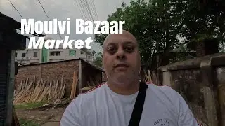 Moulvi Bazaar Market WOW!!!!!