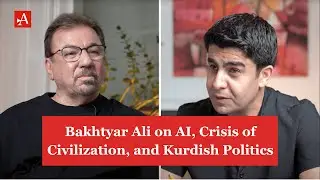 Bachtyar Ali on AI, Crisis of Civilization, and Kurdish Politics | The Amargi
