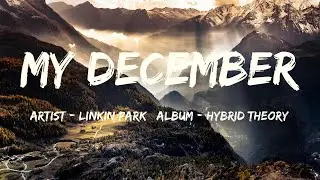 My December (Lyrics) - Linkin Park